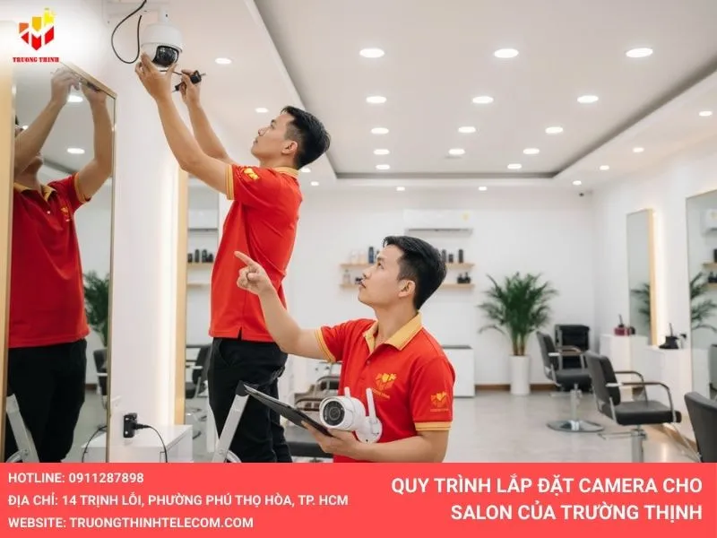 Quy trình lắp đặt camera cho salon tóc của Trường Thịnh