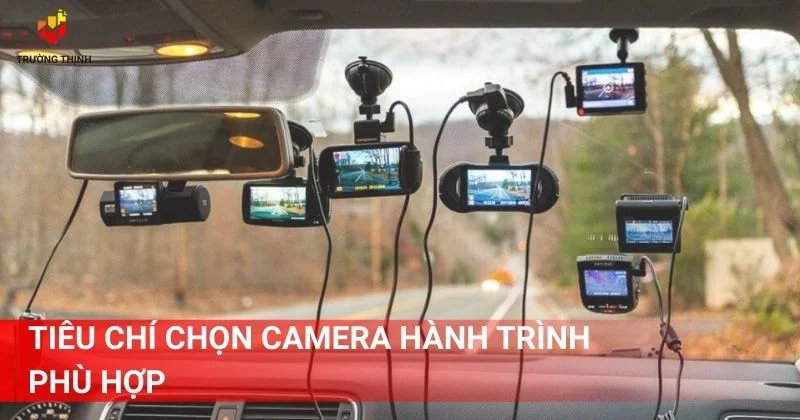 Tiêu chí chọn camera hành trình phù hợp
