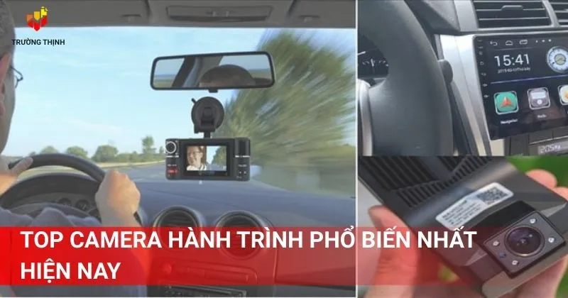 Top camera hành trình phổ biến nhất hiện nay