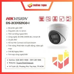 Camera Hikvision DS-2CD1321G0-I chính hãng, phù hợp lắp đặt cho nhà ở, cửa hàng, văn phòng và hệ thống giám sát chuyên nghiệp.