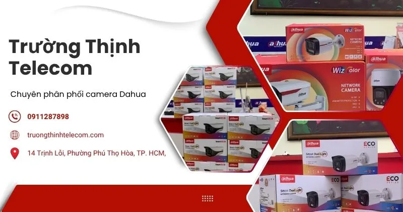 Trường Thịnh - Đơn vị phân phối camera Dahua