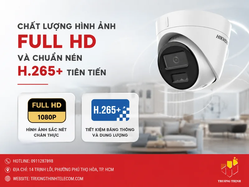 Chất lượng hình ảnh Full HD và Chuẩn nén H.265+ tiên tiến