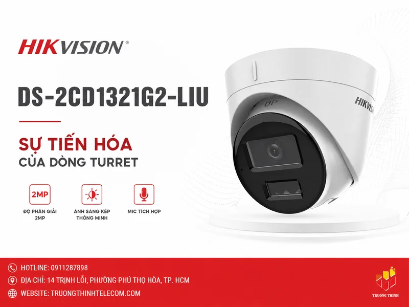 Hikvision DS-2CD1321G2-LIU sự tiến hóa của dòng Turret