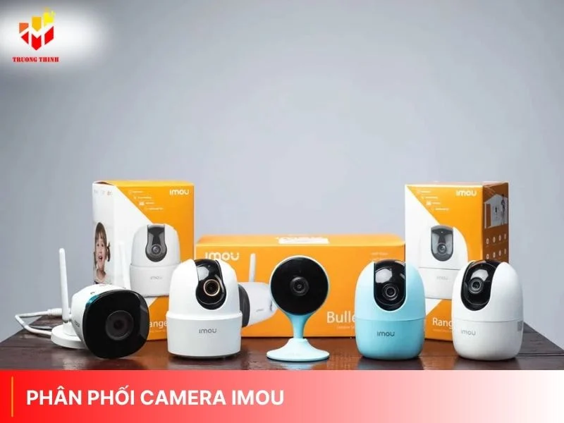Phân phối camera Imou Wifi chính hãng tại Việt Nam