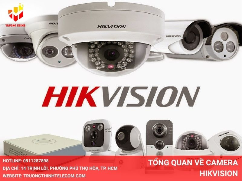 Tổng quan về Camera Hikvision