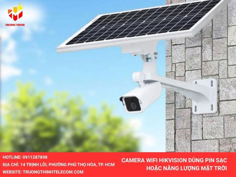 Camera wifi Hikviion dùng năng lượng mặt trời