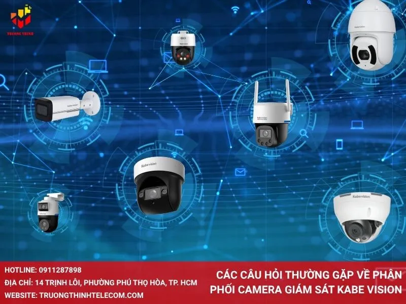 Các câu hỏi thường gặp về phân phối camera giám sát Kabe Vision