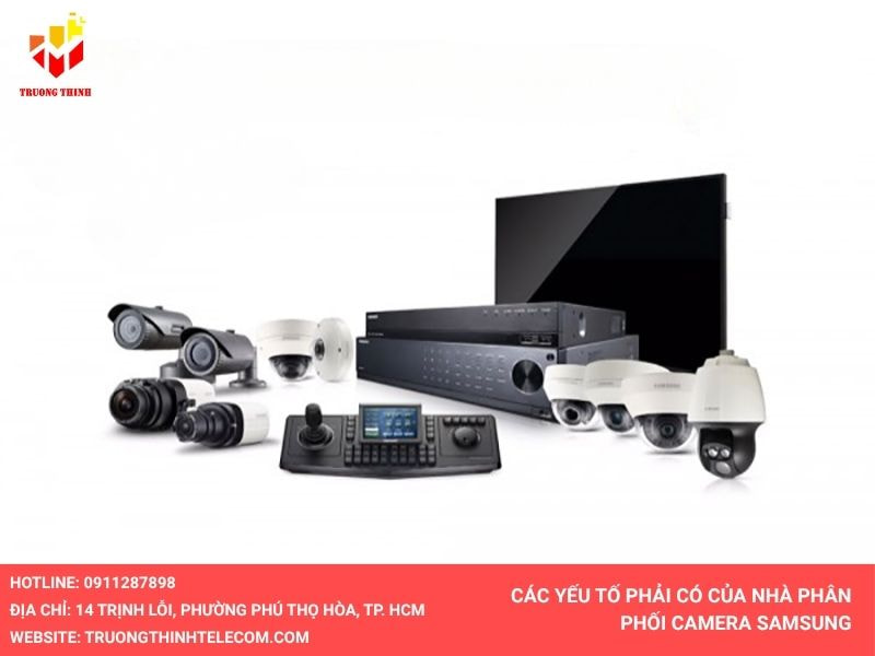 Các yếu tố của nhà phân phối camera Samsung