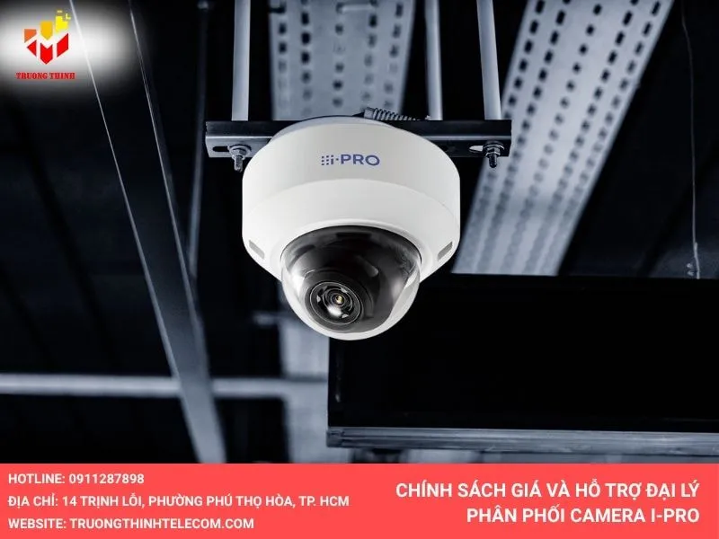 Chính sách cho đại lý phân phối camera IPRO