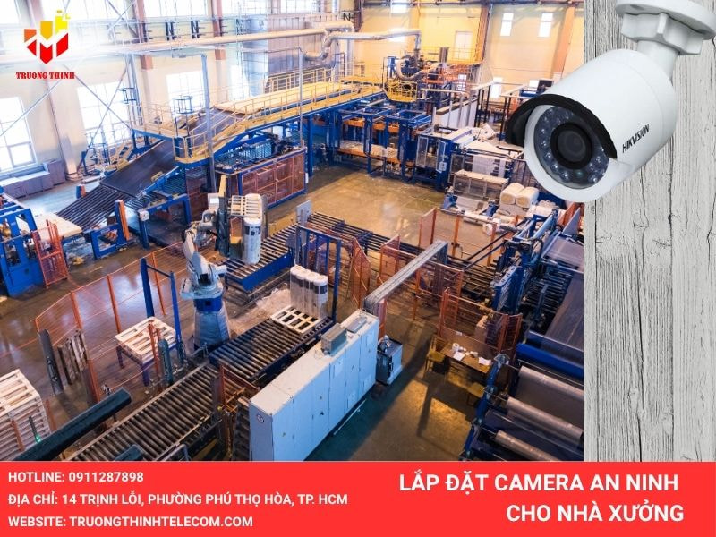 Lắp đặt camera an ninh cho nhà xưởng quận Bình Tân