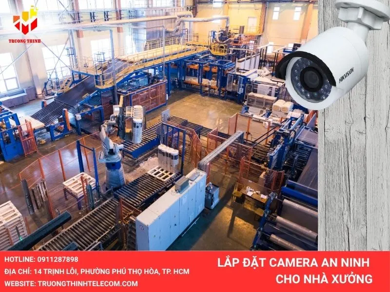 Lắp đặt camera an ninh cho nhà xưởng quận Bình Tân