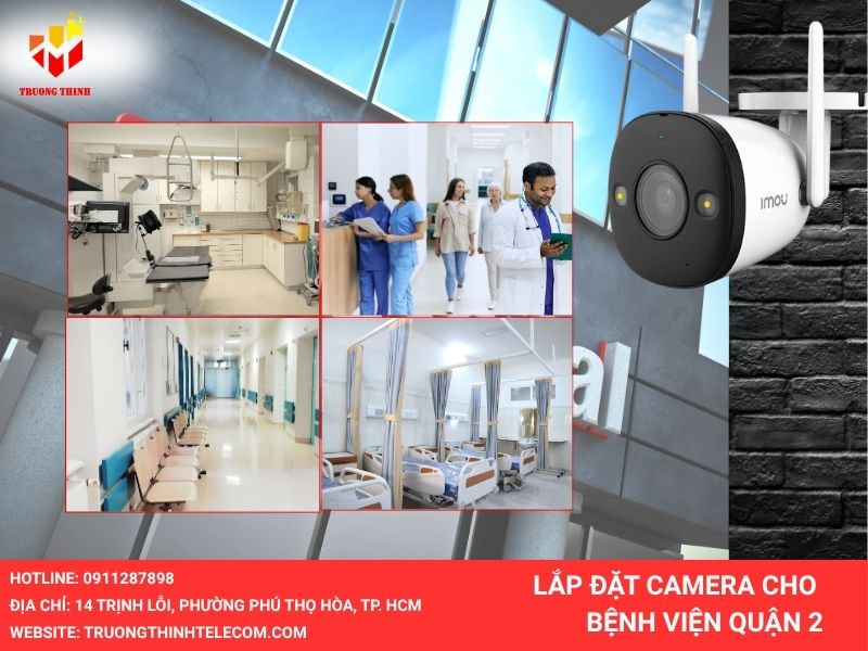 Lắp đặt camera quan sát bệnh viện Quận 2