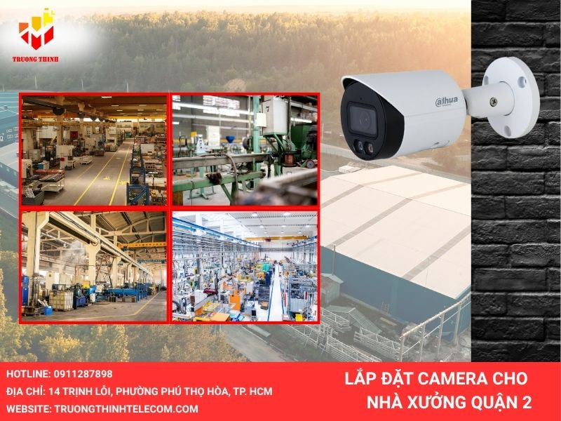 Lắp đặt camera nhà xưởng quận 2