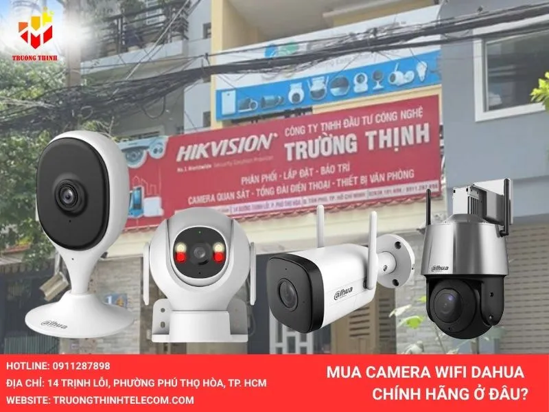 Mua camera wifi Dahua chính hãng tại Trường Thịnh Telecom