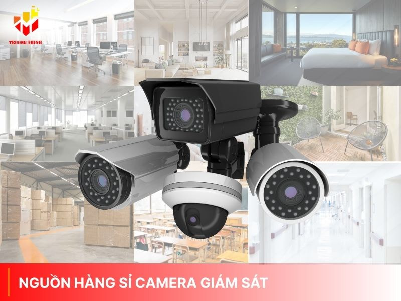 Nguồn hàng sỉ camera giám sát