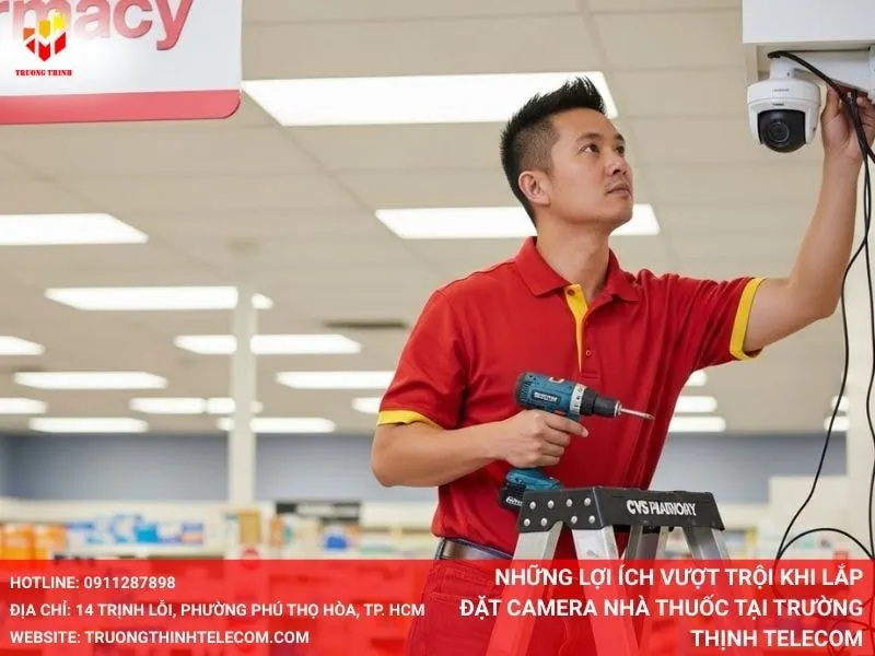 Những lợi ích vượt trội khi lắp đặt camera nhà thuốc tại Trường Thịnh Telecom