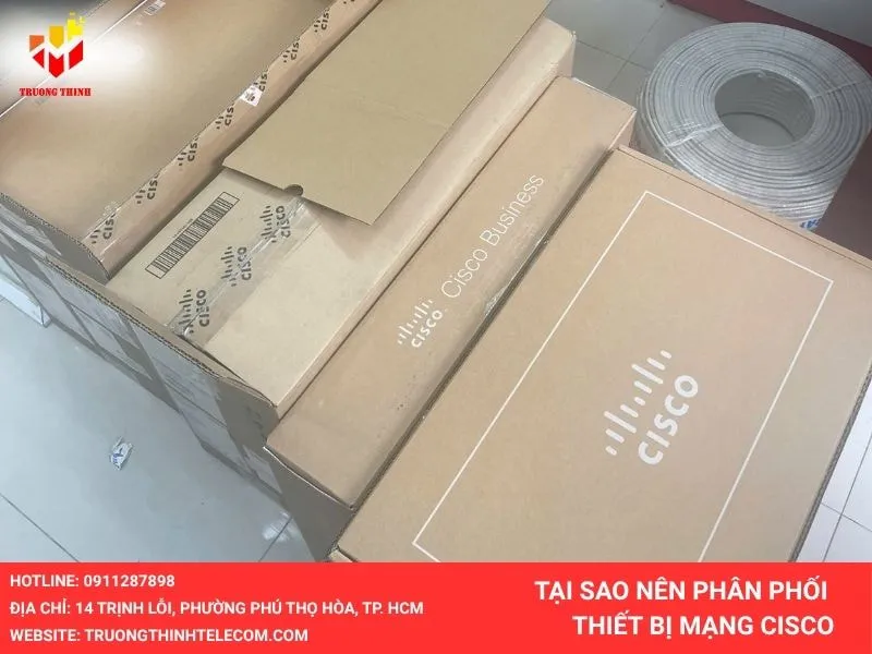 Tại sao nên phân phói thiết bị mạng cisco