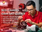 Sửa camera giám sát quận 5