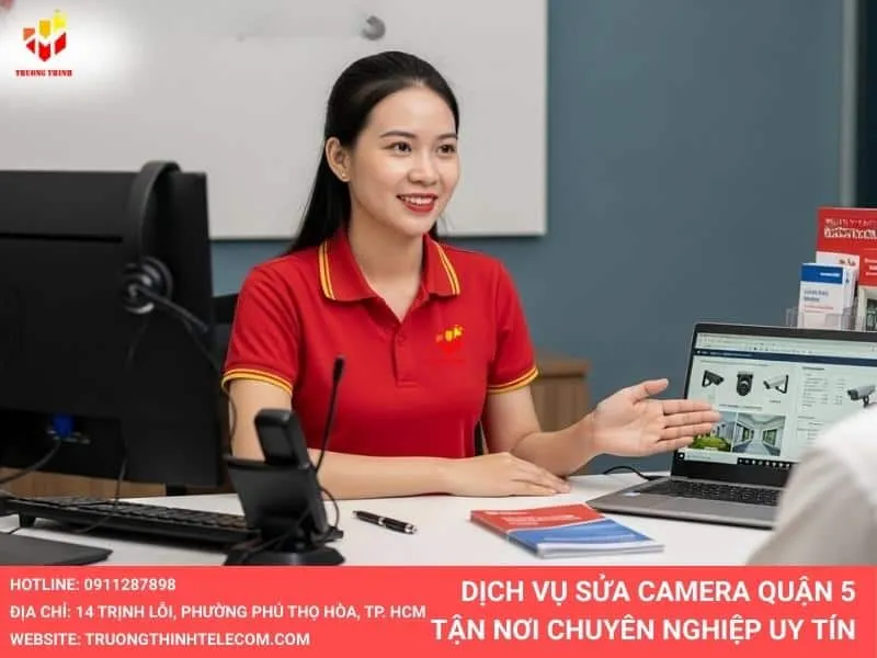 Công ty sửa camera quận 5 uy tín
