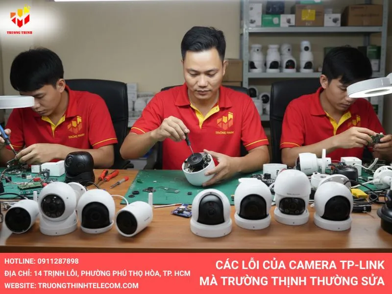 Các lỗi của camera TP-Link mà Trường Thịnh thường sửa