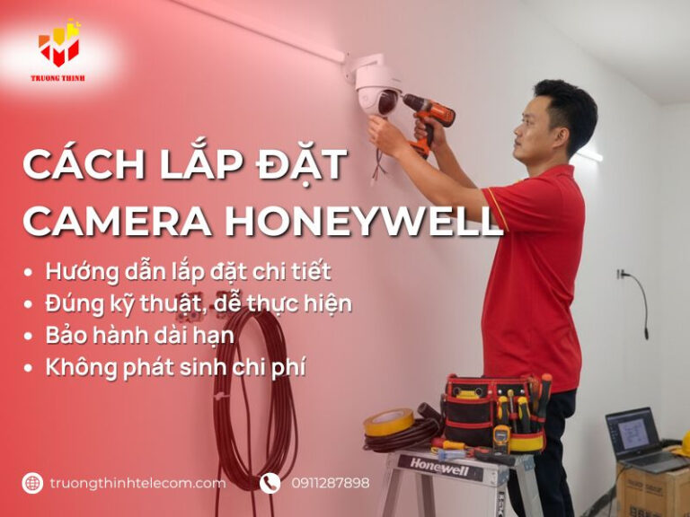 cách lắp đặt camera honeywell