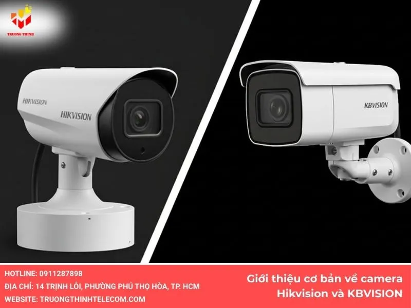 Giới thiệu cơ bản về camera Hikvision và KBVISION