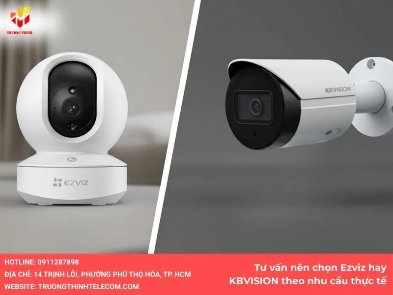 Tư vấn thực tế nên chọn ezviz hay kbvision theo như cầu