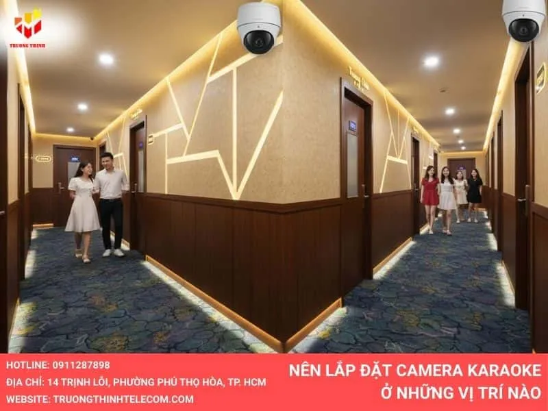 nên lắp đặt camera karaoke ở những vị trí nào