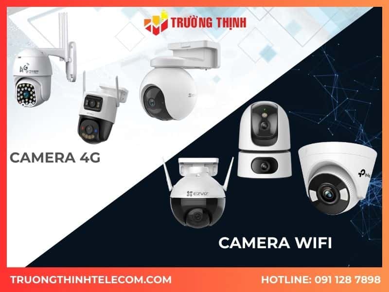 So sánh camera 4G và camera Wifi