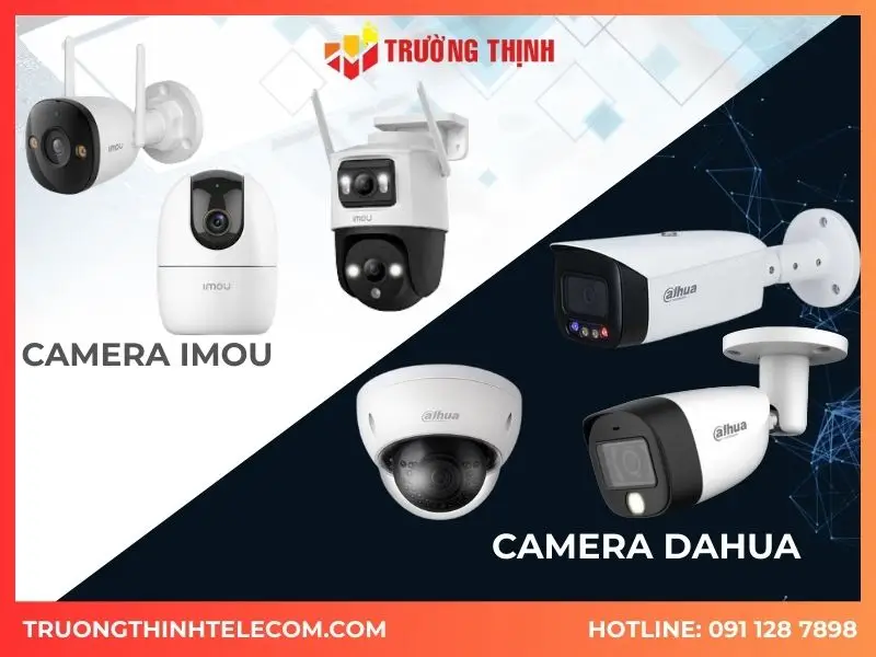 So sánh camera Imou và Dahua: Lựa chọn nào tối ưu cho bạn?