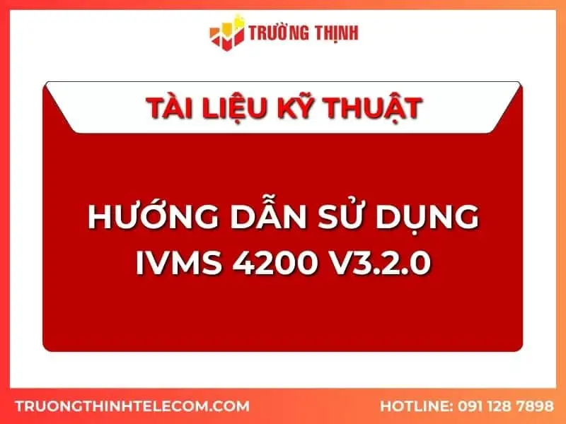 Tài liệu phần mềm Ivms 4200 v3.2.0