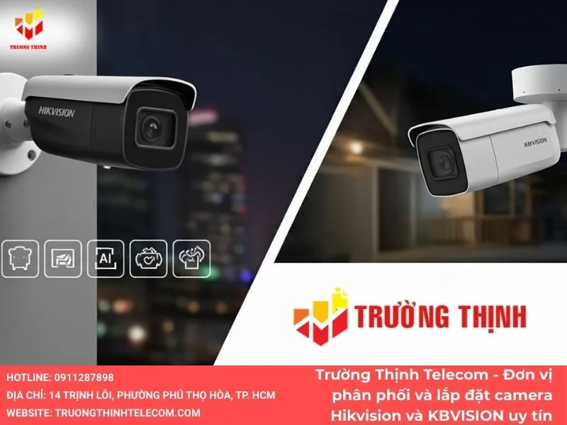 Trường Thịnh Telecom - Đơn vị phân phối và lắp đặt camera Hikvision và KBVISION uy tín