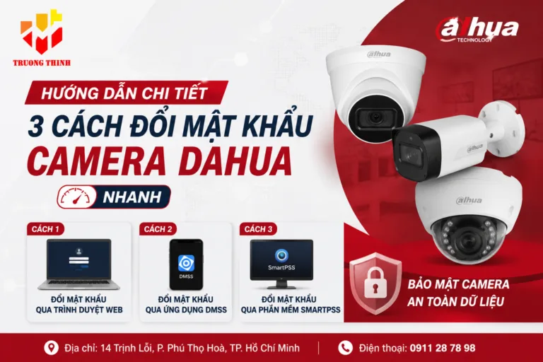 Hướng Dẫn Chi Tiết 3 Cách Đổi Mật Khẩu Camera Dahua Nhanh