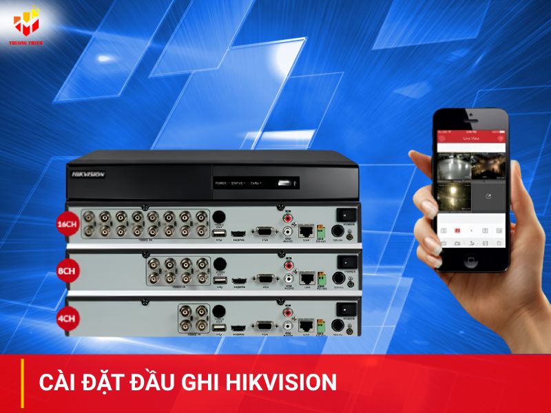 Cài đặt đầu ghi hikvision