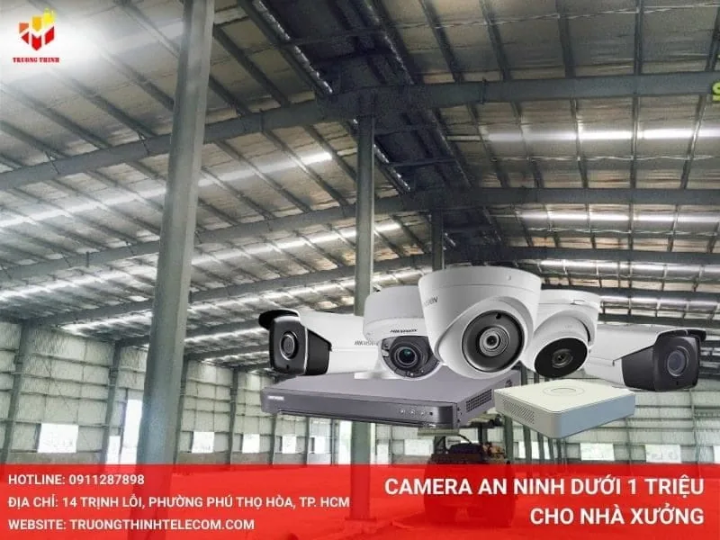 Camera an ninh dưới 1 triệu cho nhà xưởng