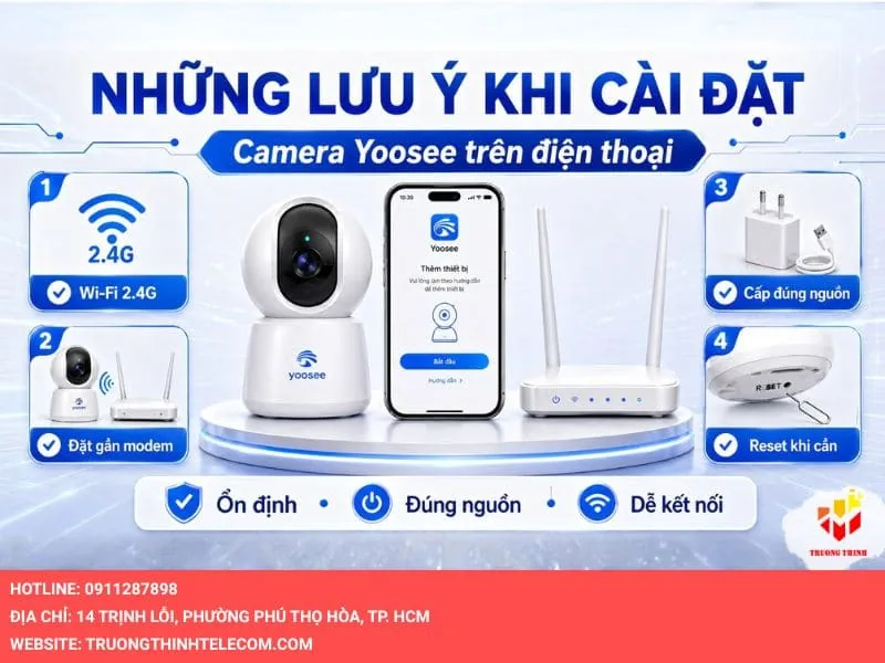 Những lưu ý khi cài đặt camera Yoosee trên điện thoại