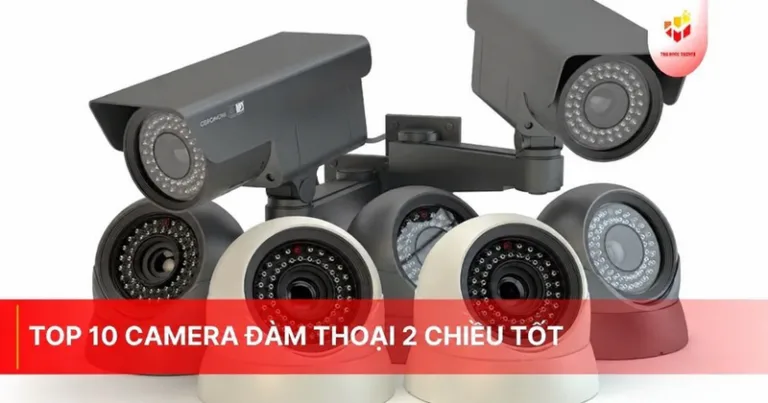Top 10 camera đàm thoại 2 chiều tốt