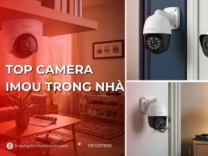 Top camera Imou trong nhà