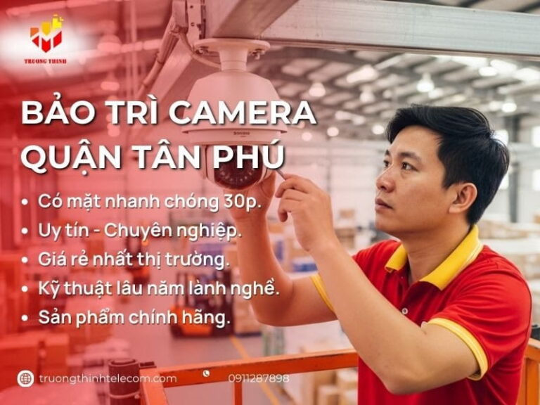 Bảo trì camera Quận Tân Phú