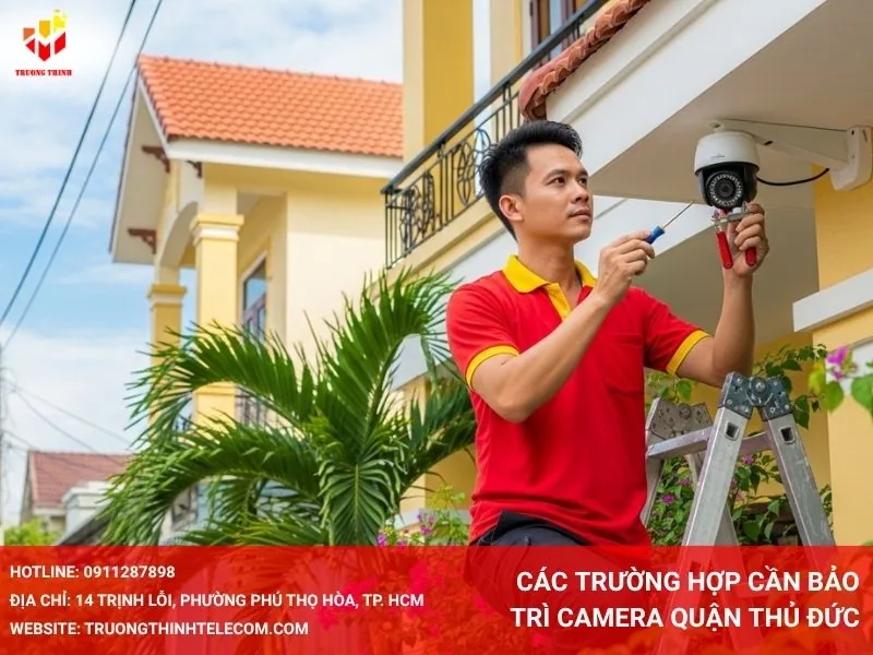 Các trường hợp cần bảo trì camera quận Thủ Đức