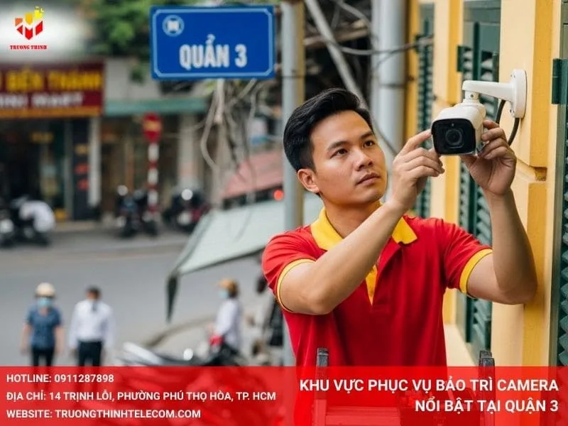 Khu vực phục vụ bảo trì camera nổi bật tại Quận 3