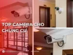 Top camera cho chung cư