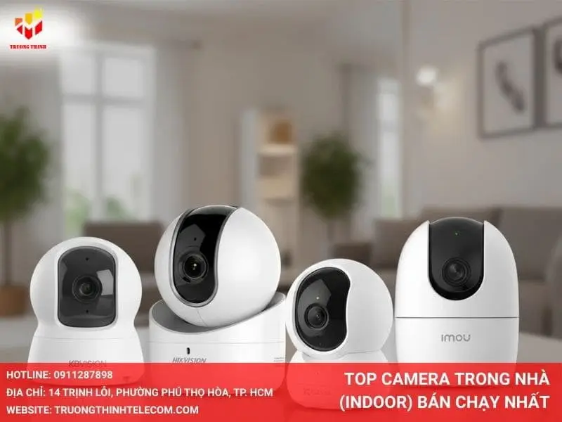 Top Camera Trong Nhà (Indoor) bán chạy nhất