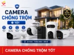 Camera chống trộm tốt