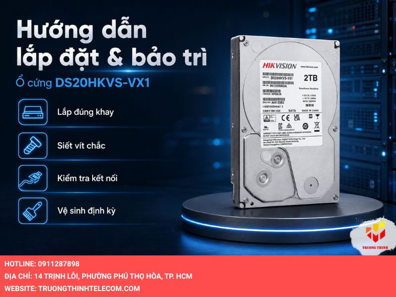 Hướng dẫn lắp đặt và bảo trì ổ cứng DS20HKVS-VX1 đúng cách