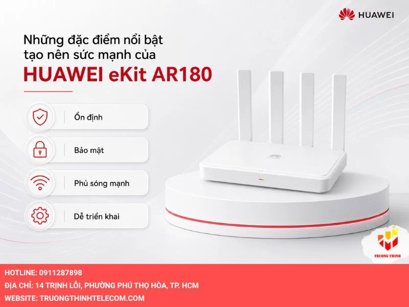 Những đặc điểm nổi bật tạo nên sức mạnh của HUAWEI eKit AR180