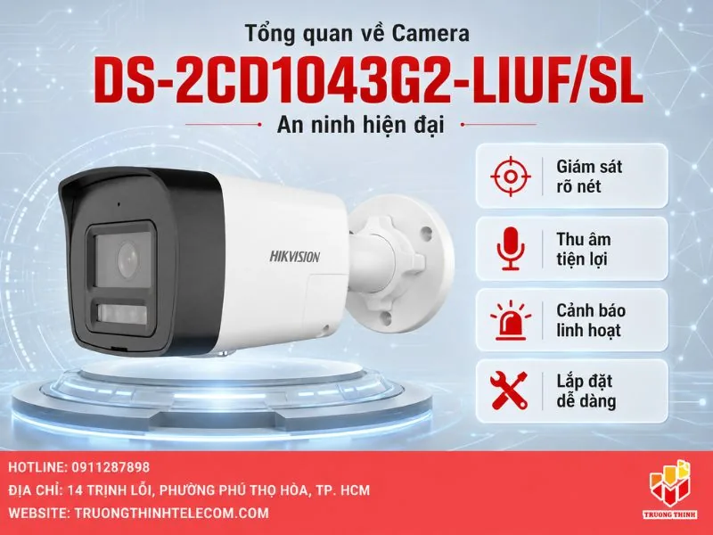 Tổng quan về Camera Hikvision DS-2CD1043G2-LIUF/SL trong hệ thống an ninh hiện đại