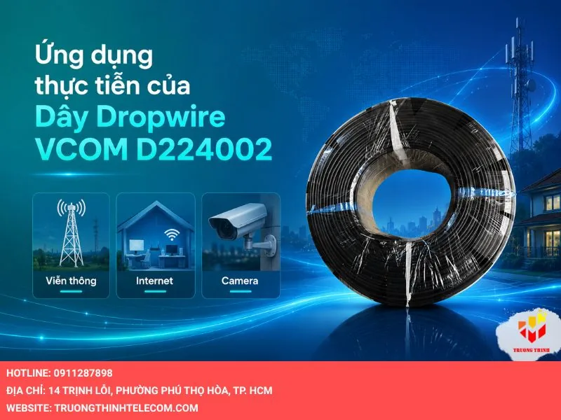 Ứng dụng thực tiễn của Dây Dropwire VCOM D224002