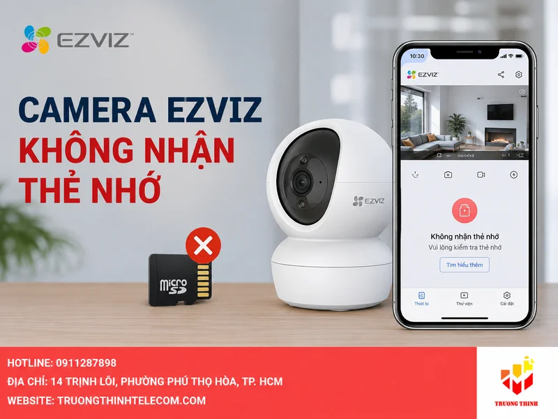 Camera Ezviz không nhận thẻ nhớ: Nguyên nhân và cách khắc phục đúng cách