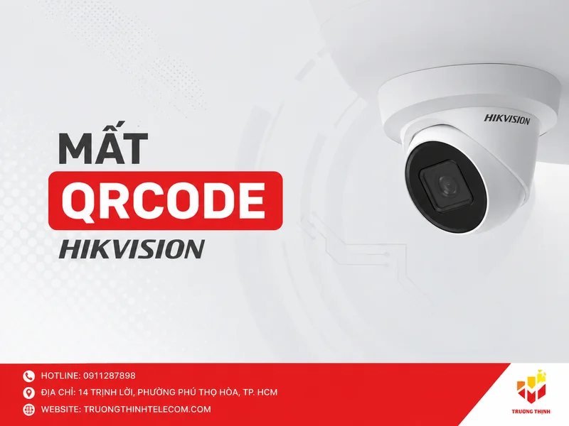 Mất QRCode Hikvision
